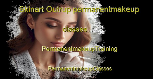 Skinart Outrup permanentmakeup classes | #PermanentmakeupTraining #PermanentmakeupClasses #SkinartTraining-Denmark