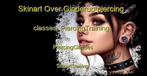 Skinart Over Ginderup piercing classes | #PiercingTraining #PiercingClasses #SkinartTraining-Denmark