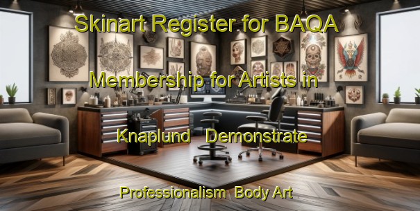 Skinart Register for BAQA Membership for Artists in Knaplund - Demonstrate Professionalism | Body Art Qualification Authority | BAQA-Denmark