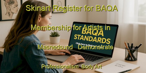 Skinart Register for BAQA Membership for Artists in Masnedsund - Demonstrate Professionalism | Body Art Qualification Authority | BAQA-Denmark