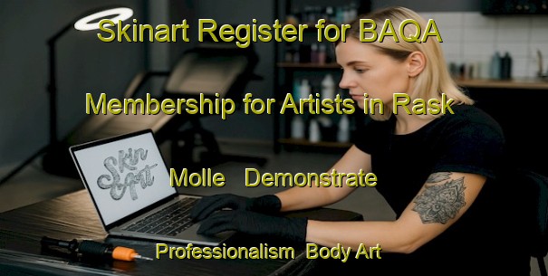 Skinart Register for BAQA Membership for Artists in Rask Molle - Demonstrate Professionalism | Body Art Qualification Authority | BAQA-Denmark