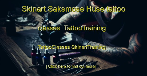 Skinart Saksmose Huse tattoo classes | #TattooTraining #TattooClasses #SkinartTraining-Denmark