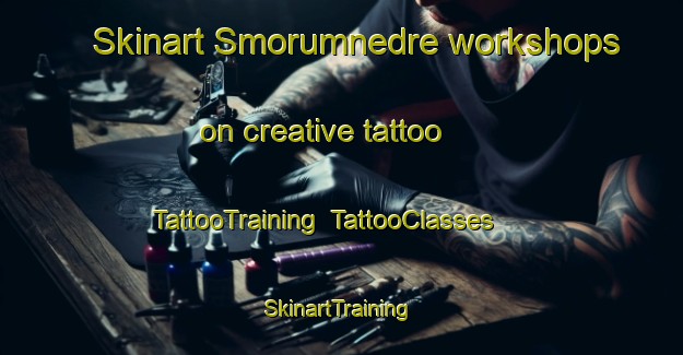 Skinart Smorumnedre workshops on creative tattoo | TattooTraining | TattooClasses | SkinartTraining-Denmark