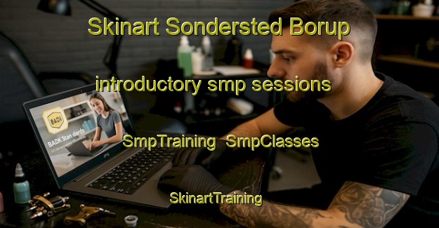 Skinart Sondersted Borup introductory smp sessions | SmpTraining | SmpClasses | SkinartTraining-Denmark