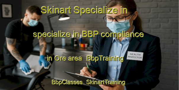 Skinart Specialize in specialize in BBP compliance in Ore area | BbpTraining | BbpClasses | SkinartTraining-Denmark