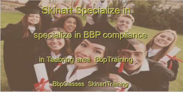 Skinart Specialize in specialize in BBP compliance in Taebring area | BbpTraining | BbpClasses | SkinartTraining-Denmark