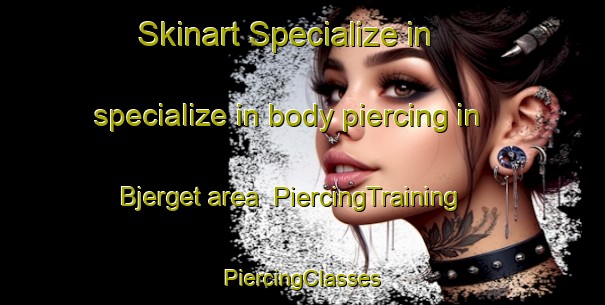 Skinart Specialize in specialize in body piercing in Bjerget area | #PiercingTraining #PiercingClasses #SkinartTraining-Denmark