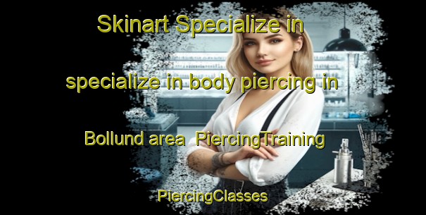 Skinart Specialize in specialize in body piercing in Bollund area | #PiercingTraining #PiercingClasses #SkinartTraining-Denmark