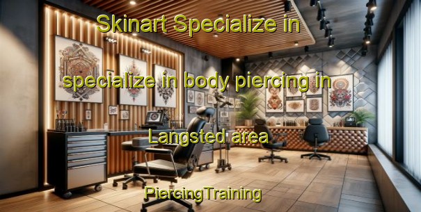 Skinart Specialize in specialize in body piercing in Langsted area | PiercingTraining | PiercingClasses | SkinartTraining-Denmark
