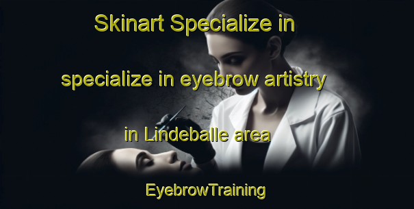 Skinart Specialize in specialize in eyebrow artistry in Lindeballe area | EyebrowTraining | EyebrowClasses | SkinartTraining-Denmark