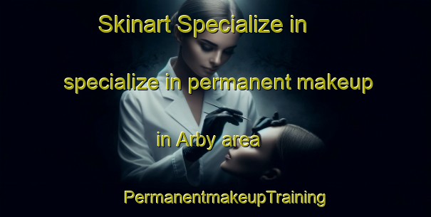 Skinart Specialize in specialize in permanent makeup in Arby area | #PermanentmakeupTraining #PermanentmakeupClasses #SkinartTraining-Denmark