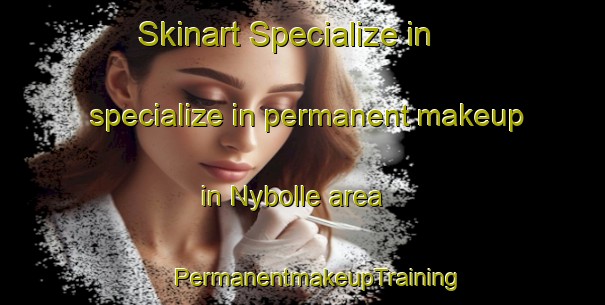 Skinart Specialize in specialize in permanent makeup in Nybolle area | #PermanentmakeupTraining #PermanentmakeupClasses #SkinartTraining-Denmark