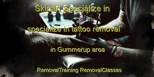 Skinart Specialize in specialize in tattoo removal in Gummerup area | #RemovalTraining #RemovalClasses #SkinartTraining-Denmark