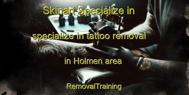 Skinart Specialize in specialize in tattoo removal in Holmen area | RemovalTraining | RemovalClasses | SkinartTraining-Denmark