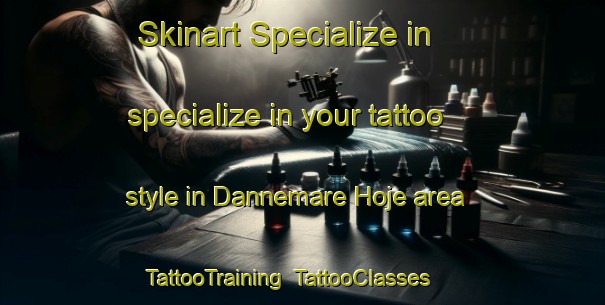 Skinart Specialize in specialize in your tattoo style in Dannemare Hoje area | TattooTraining | TattooClasses | SkinartTraining-Denmark