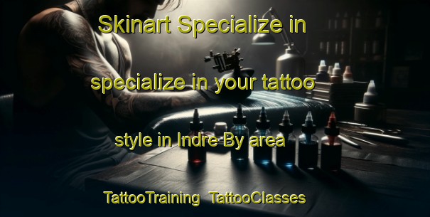 Skinart Specialize in specialize in your tattoo style in Indre By area | TattooTraining | TattooClasses | SkinartTraining-Denmark