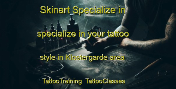 Skinart Specialize in specialize in your tattoo style in Klostergarde area | TattooTraining | TattooClasses | SkinartTraining-Denmark