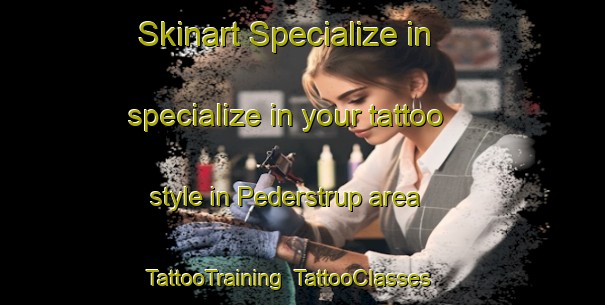 Skinart Specialize in specialize in your tattoo style in Pederstrup area | TattooTraining | TattooClasses | SkinartTraining-Denmark