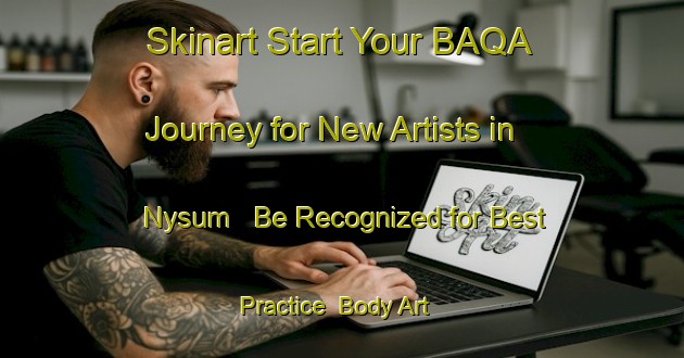 Skinart Start Your BAQA Journey for New Artists in Nysum - Be Recognized for Best Practice | Body Art Qualification Authority | BAQA-Denmark