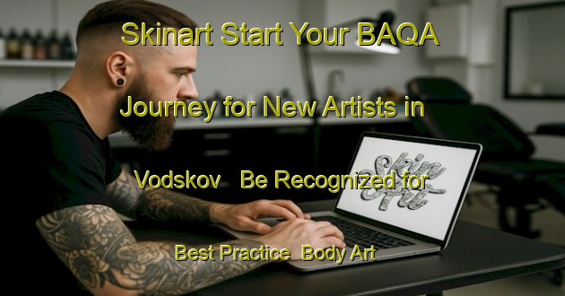 Skinart Start Your BAQA Journey for New Artists in Vodskov - Be Recognized for Best Practice | Body Art Qualification Authority | BAQA-Denmark