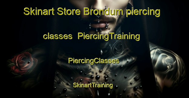 Skinart Store Brondum piercing classes | #PiercingTraining #PiercingClasses #SkinartTraining-Denmark