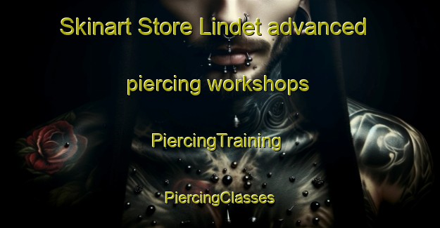 Skinart Store Lindet advanced piercing workshops | #PiercingTraining #PiercingClasses #SkinartTraining-Denmark