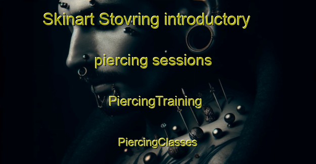 Skinart Stovring introductory piercing sessions | #PiercingTraining #PiercingClasses #SkinartTraining-Denmark