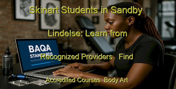 Skinart Students in Sandby Lindelse: Learn from Recognized Providers - Find Accredited Courses | Body Art Qualification Authority | BAQA-Denmark