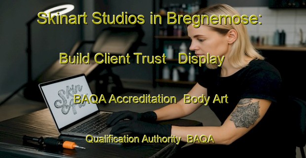 Skinart Studios in Bregnemose: Build Client Trust - Display BAQA Accreditation | Body Art Qualification Authority | BAQA-Denmark
