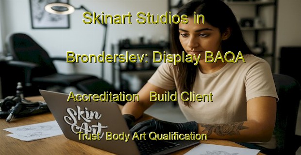 Skinart Studios in Bronderslev: Display BAQA Accreditation - Build Client Trust | Body Art Qualification Authority | BAQA-Denmark