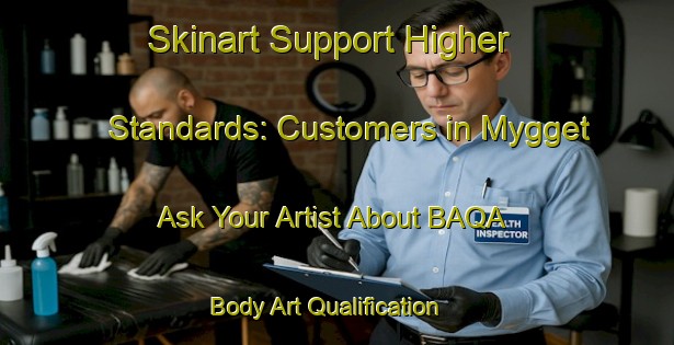 Skinart Support Higher Standards: Customers in Mygget - Ask Your Artist About BAQA | Body Art Qualification Authority | BAQA-Denmark
