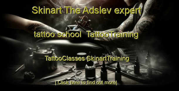 Skinart The Adslev expert tattoo school | #TattooTraining #TattooClasses #SkinartTraining-Denmark