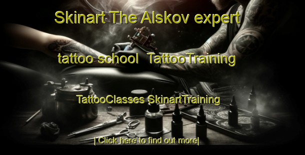 Skinart The Alskov expert tattoo school | #TattooTraining #TattooClasses #SkinartTraining-Denmark