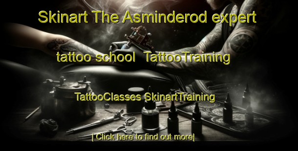 Skinart The Asminderod expert tattoo school | #TattooTraining #TattooClasses #SkinartTraining-Denmark