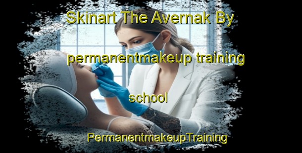 Skinart The Avernak By permanentmakeup training school | #PermanentmakeupTraining #PermanentmakeupClasses #SkinartTraining-Denmark