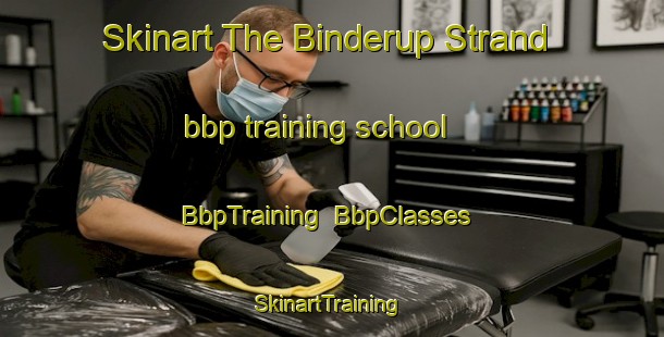 Skinart The Binderup Strand bbp training school | BbpTraining | BbpClasses | SkinartTraining-Denmark