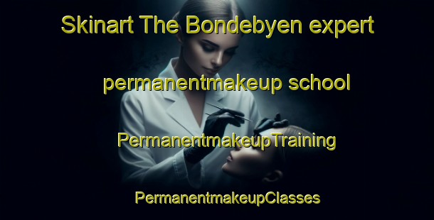 Skinart The Bondebyen expert permanentmakeup school | #PermanentmakeupTraining #PermanentmakeupClasses #SkinartTraining-Denmark