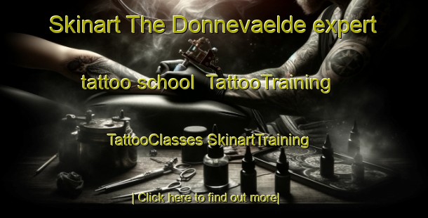 Skinart The Donnevaelde expert tattoo school | #TattooTraining #TattooClasses #SkinartTraining-Denmark