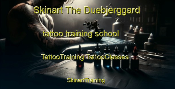 Skinart The Duebjerggard tattoo training school | #TattooTraining #TattooClasses #SkinartTraining-Denmark