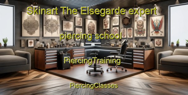 Skinart The Elsegarde expert piercing school | #PiercingTraining #PiercingClasses #SkinartTraining-Denmark