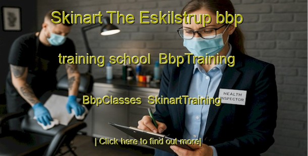 Skinart The Eskilstrup bbp training school | BbpTraining | BbpClasses | SkinartTraining-Denmark