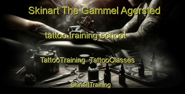 Skinart The Gammel Agersted tattoo training school | TattooTraining | TattooClasses | SkinartTraining-Denmark