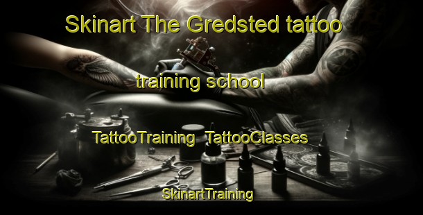 Skinart The Gredsted tattoo training school | TattooTraining | TattooClasses | SkinartTraining-Denmark