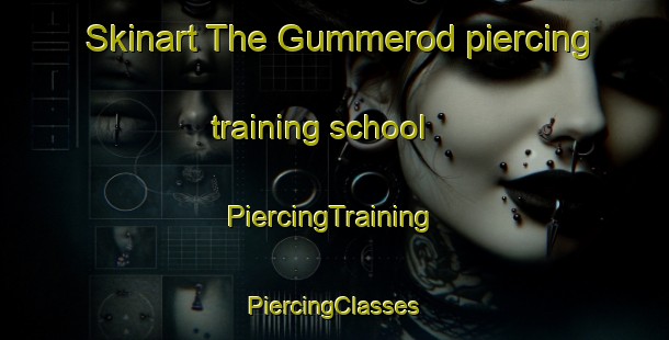 Skinart The Gummerod piercing training school | #PiercingTraining #PiercingClasses #SkinartTraining-Denmark