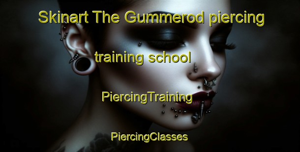 Skinart The Gummerod piercing training school | #PiercingTraining #PiercingClasses #SkinartTraining-Denmark