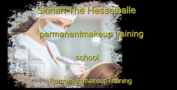 Skinart The Hesselballe permanentmakeup training school | PermanentmakeupTraining | PermanentmakeupClasses | SkinartTraining-Denmark
