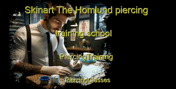 Skinart The Homlund piercing training school | #PiercingTraining #PiercingClasses #SkinartTraining-Denmark