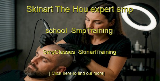 Skinart The Hou expert smp school | SmpTraining | SmpClasses | SkinartTraining-Denmark