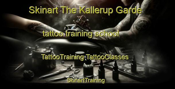 Skinart The Kallerup Garde tattoo training school | #TattooTraining #TattooClasses #SkinartTraining-Denmark