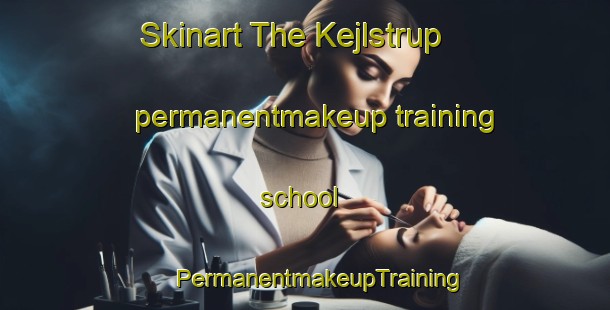 Skinart The Kejlstrup permanentmakeup training school | #PermanentmakeupTraining #PermanentmakeupClasses #SkinartTraining-Denmark